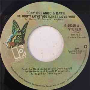 Tony Orlando & Dawn - He Don't Love You (Like I Love You) mp3 album
