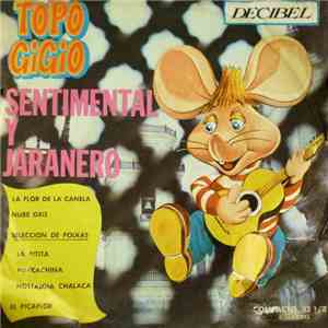 Topo Gigio  - Sentimental Y Jaranero mp3 album