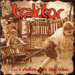 Traktor  - ...S Vlečkou Se To Lépe Táhne mp3 album