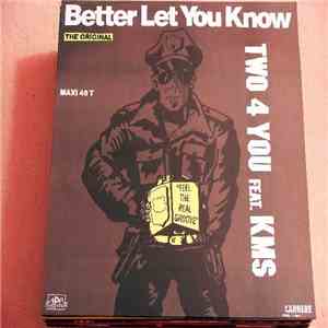 Two 4 You Featuring K.M.S. - Better Let You Know mp3 album