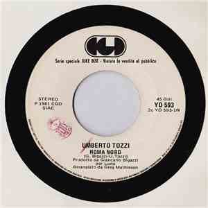 Umberto Tozzi / Enzo Cervo - Roma Nord / Voglio Te mp3 album