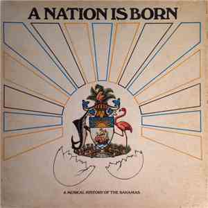 Various - A Nation Is Born (A Musical History Of The Bahamas) mp3 album