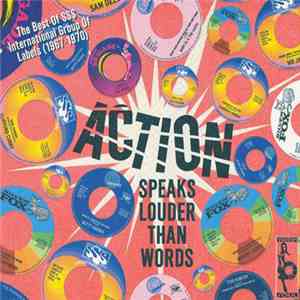 Various - Action Speaks Louder Than Words (The Best Of SSS International Group Of Labels 1967 - 1970) mp3 album