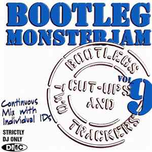 Various - Bootleg Monsterjam - Bootlegs, Cut-Up's & Two Trackers Vol. 9 mp3 album