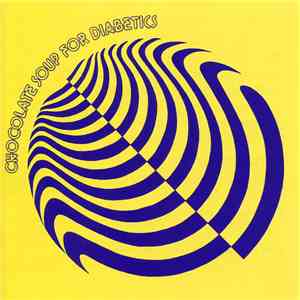 Various - Chocolate Soup For Diabetics 5 mp3 album
