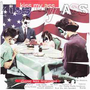 Various - Kiss My Ass - Classic Kiss Regrooved mp3 album