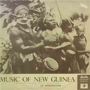 Various - Music Of New Guinea, The Australian Trust Territory: An Introduction mp3 album