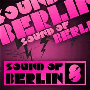 Various - Sound Of Berlin 8 mp3 album