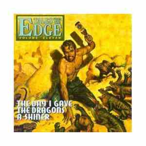 Various - Tales From The Edge Volume Eleven: The Day I Gave The Dragons A Shiner mp3 album