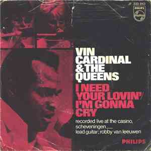 Vin Cardinal & The Queens - I Need Your Lovin' / I'm Gonna Cry mp3 album