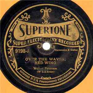 Walter Peterson - Over The Waves / Red Wing; My Little Girl; Turkey In The Straw mp3 album