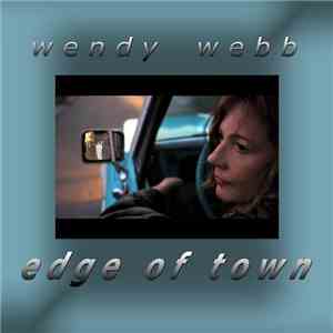 Wendy Webb  - Edge Of Town mp3 album