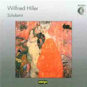 Wilfried Hiller - Schulamit mp3 album