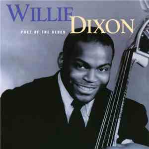 Willie Dixon - Poet Of The Blues mp3 album