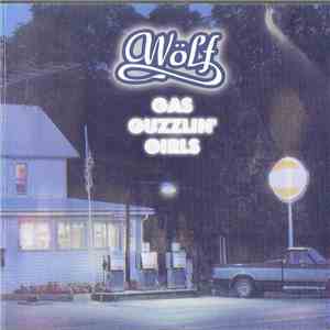 Wölf - Gas Guzzlin' Girls mp3 album