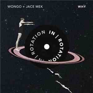 Wongo X Jace Mek - Why mp3 album
