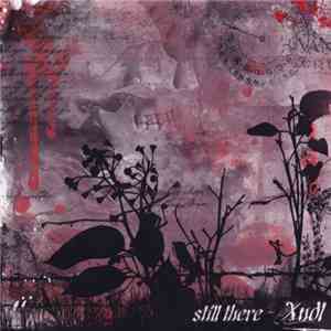Xndl - Still There mp3 album