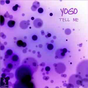 Yogo  - Tell Me mp3 album