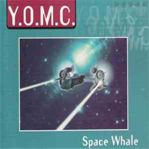 Y.O.M.C. - Space Whale mp3 album