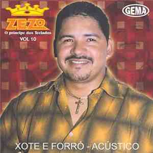 Zezo, O Príncipe Dos Teclados - Vol. 10 - Xote E Forró - Acústico mp3 album