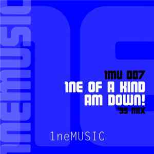 1ne Of A Kind - Am Down! mp3 album