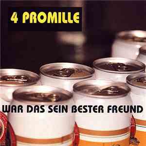 4 Promille - War Das Sein Bester Freund mp3 album