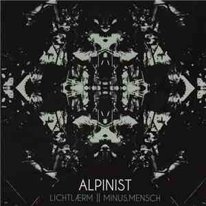 Alpinist - Lichtlærm || Minus.Mensch mp3 album