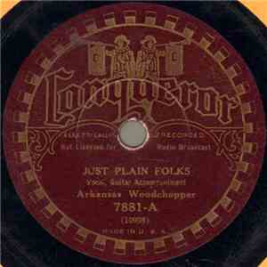 Arkansas Woodchopper - Just Plain Folks / What Is A Home Without Love mp3 album