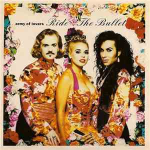 Army Of Lovers - Ride The Bullet mp3 album
