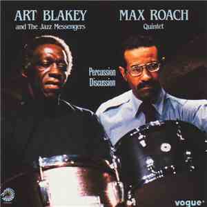 Art Blakey And The Jazz Messengers / Max Roach Quintet - Percussion Discussion mp3 album