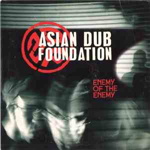 Asian Dub Foundation - Enemy Of The Enemy mp3 album