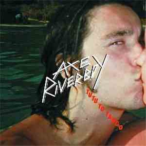 Axe Riverboy - Tutu To Tango mp3 album
