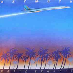 Azymuth - Rapid Transit mp3 album