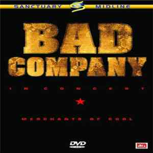 Bad Company  - In Concert - Merchants Of Cool mp3 album