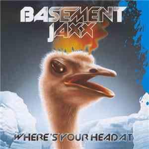Basement Jaxx - Where's Your Head At mp3 album