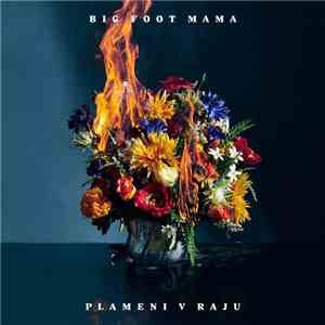 Big Foot Mama - Plameni V Raju mp3 album