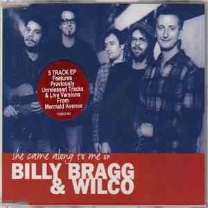 Billy Bragg & Wilco - She Came Along To Me EP mp3 album