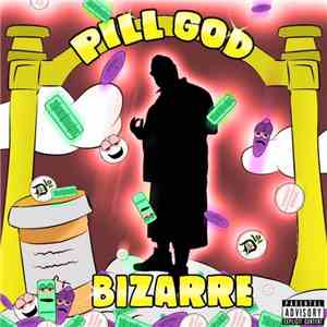 Bizarre  - Pill God mp3 album