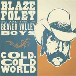 Blaze Foley And The Beaver Valley Boys - Cold, Cold World mp3 album