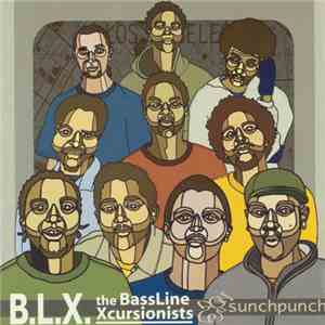 B.L.X. The BassLine Xcursionists - Sunch Punch mp3 album