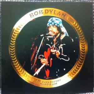 Bob Dylan - The Days Before Hard Rain mp3 album