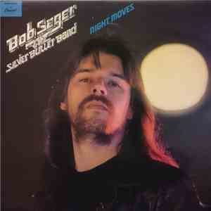 Bob Seger And The Silver Bullet Band - Night Moves mp3 album