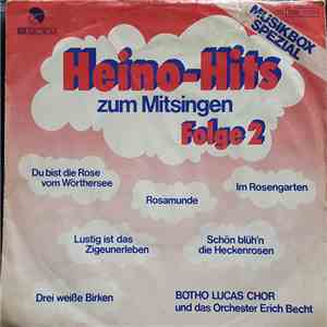 Botho Lucas Chor Und Das Orchester Erich Becht - Heino-Hits Zum Mitsingen - Folge 2 mp3 album