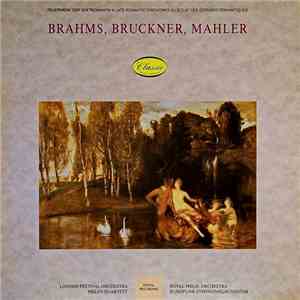 Brahms, Bruckner, Mahler, London Festival Orchestra, Royal Philharmonic Orchestra, Melos-Quartett, Rundfunk-Symphonieorchester - Feuerwerk Der Spätromantik / Late Romantic Fireworks / L'Eclat Des Derniers Romantiques mp3 album