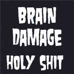 Brain Damage  - Holy Shit! mp3 album
