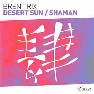 Brent Rix - Desert Sun / Shaman mp3 album
