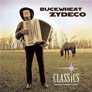 Buckwheat Zydeco - Classics mp3 album