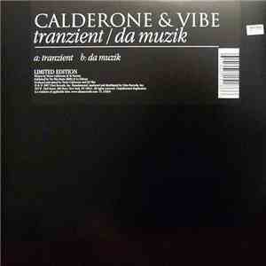 Calderone & Vibe - Tranzient / Da Muzik mp3 album