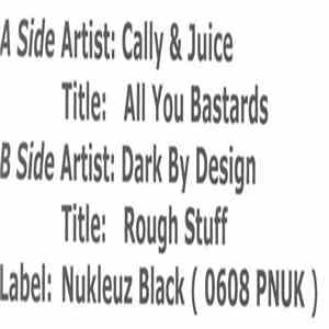 Cally & Juice / Dark By Design - All You Bastards / Rough Stuff mp3 album