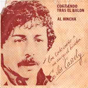 Carlos Caszely - Corriendo Tras El Balón / Al Hincha mp3 album